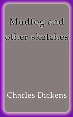 Mudfog and other sketches (eBook, ePUB) - Dickens, Charles