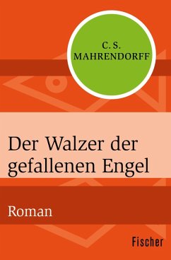 Der Walzer der gefallenen Engel (eBook, ePUB) - Mahrendorff, C. S.