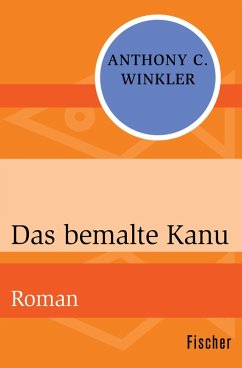 Das bemalte Kanu (eBook, ePUB) - Winkler, Anthony C.