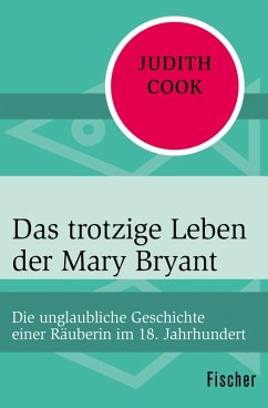 Das trotzige Leben der Mary Bryant (eBook, ePUB) - Cook, Judith