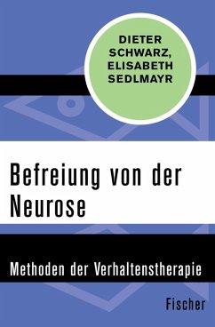 Befreiung von der Neurose (eBook, ePUB) - Schwarz, Dieter; Sedlmayr, Elisabeth