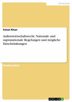 Außenwirtschaftsrecht. Nationale und supranationale Regelungen und mögliche Einschränkungen (eBook, ePUB) - Khan, Faisal
