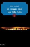 In viaggio sulla via della seta (eBook, ePUB)