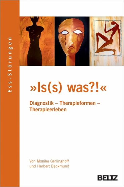 »Is(s) was?!« Ess-Störungen: Diagnostik - Therapieformen - Therapieerleben (eBook, PDF)