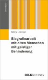 Biographiearbeit mit behinderten Menschen im Alter (eBook, PDF)
