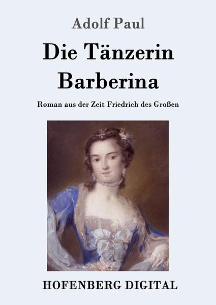 Die Tänzerin Barberina (eBook, ePUB) Die Tänzerin Barberina (eBook, ePUB)