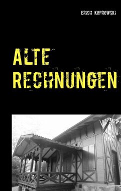 Alte Rechnungen (eBook, ePUB) - Koprowski, Erich