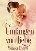 Umfangen von Liebe (eBook, ePUB)