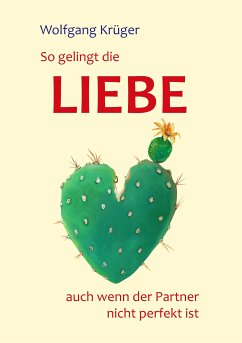 So gelingt die Liebe - auch wenn der Partner nicht perfekt ist (eBook, ePUB) - Krüger, Wolfgang