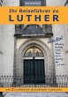 Ihr Reiseführer zu Luther (eBook, ePUB) - Bild 1