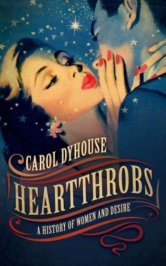 Heartthrobs (eBook, ePUB) - Dyhouse, Carol