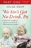 'We Ain't Got No Drink, Pa': Part 1 (eBook, ePUB)