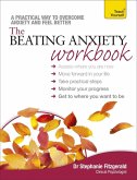 The Beating Anxiety Workbook: Teach Yourself (eBook, ePUB)