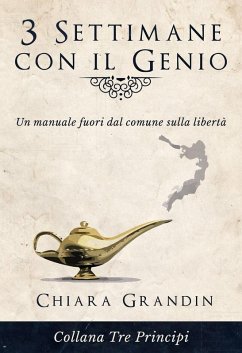 3 settimane con il genio. Un manuale fuori dal comune sulla libertà - Grandin, Chiara