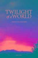 Twilight of a World - Al-Badawi, Mostafa