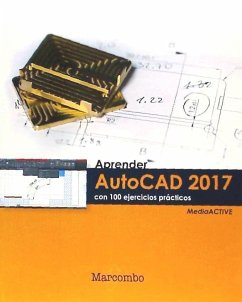 Aprender AutoCAD 2017 : con 100 ejercicios prácticos - Mediaactive