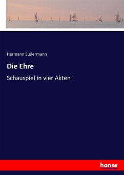 Die Ehre - Sudermann, Hermann