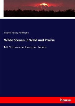 Wilde Scenen in Wald und Prairie