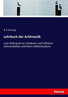 Lehrbuch der Arithmetik - Schurig, B. E