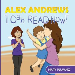 Alex Andrews - I Can Read Now! - Mary Pulvano