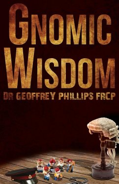 Gnomic Wisdom - Geoffrey Phillips Frcp