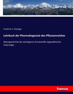 Lehrbuch der Pharmakognosie des Pflanzenreiches - Flückiger, Friedrich A.