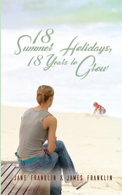 18 Summer Holidays, 18 Years to Grow - Jane Franklin