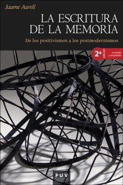 La escritura de la memoria : de los positivismos a los postmodernismos - Aurell Cardona, Jaume