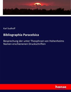 Bibliographia Paracelsica - Sudhoff, Karl