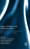Legacy of Slavery and Indentured Labour Legacy of Slavery and Indentured Labour