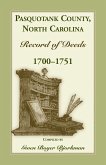 Pasquotank County, North Carolina Record of Deed, 1700-1751