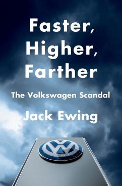 Faster, Higher, Farther: The Volkswagen Scandal - Ewing, Jack