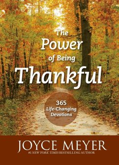 The Power of Being Thankful (eBook, ePUB) - Meyer, Joyce