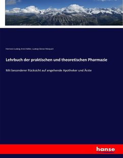 Lehrbuch der praktischen und theoretischen Pharmazie - Hallier, Ernst;Ludwig, Hermann;Marquart, Ludwig Clamor
