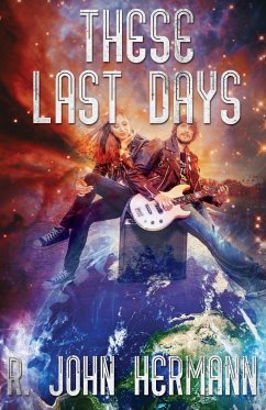 These Last Days - R. John Hermann