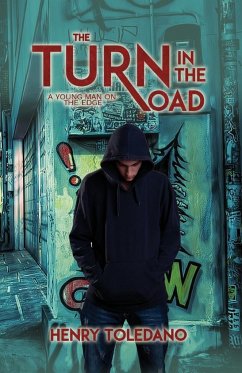 The Turn in the Road (A Young Man on the Edge) - Henry Toledano