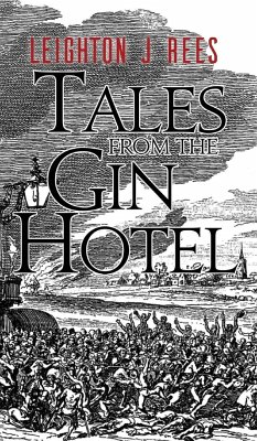 Tales from the Gin Hotel - Leighton J Rees