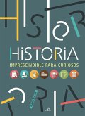 Historia imprescindible para curiosos