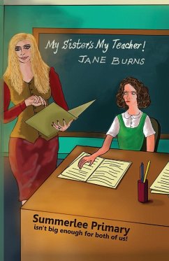 My Sister's My Teacher! - Jane Burns