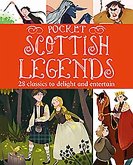 Pocket Scottish Legends: 25 Classics to Delight and Entertain Pocket Scottish Legends: 25 Classics to Delight and Entertain