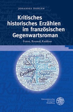 Kritisches historisches Erzählen im französischen Gegenwartsroman - Dahlem, Johannes