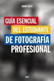 Guía Esencial del Estudiante de Fotografía Profesional
