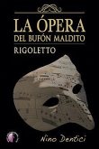 La ópera del bufón maldito : Rigoletto