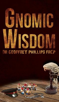 Gnomic Wisdom - Geoffrey Phillips Frcp