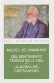 Del sentimiento trágico de la vida ; La agonía del cristianismo