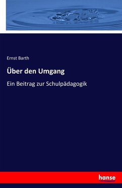 Über den Umgang - Barth, Ernst