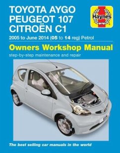 Toyota Aygo, Peugeot 107 & Citroen C1 Petrol ('05-June'14) 05 To 14 - Gill, Peter