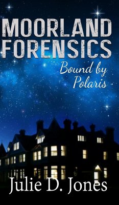 Moorland Forensics - Bound by Polaris - Julie D. Jones