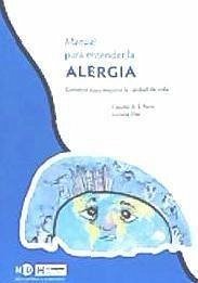 Manual para entender la alergia : consejos para mejorar la calidad de vida - Parisi, Claudio A. S.; Díaz, Luciana