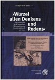 "Wurzel allen Denkens und Redens"